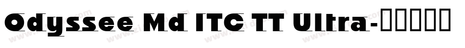 Odyssee Md ITC TT Ultra字体转换